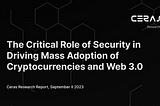 The Critical Role of Security in Driving Mass Adoption of Cryptocurrencies and Web 3.0