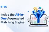 The Architecture of Deep Liquidity: Inside the All-in-One Aggregated Matching Engine