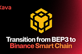 PSA: Transition from BEP3 to Binance Smart Chain