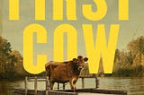 ‘FIRST COW’: Film Review