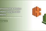 Monitoring Stored Procedures with AWS CloudWatch — DS