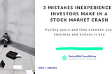 3 Mistakes Inexperienced Investors are prone to make in a Stock Market Crash