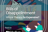 Bills of Disappointment: Why is Therapy So Expensive?