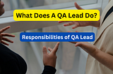 What does a QA Lead Do?