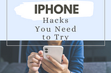 10 Cool iPhone Hacks and Tricks You Need to Try