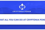 What all You Can Do at Cryptonia Poker