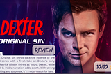 Dexter: Original Sin Review — A Killer Return to Form