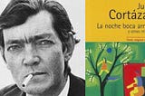 How Julio Cortázar Crafted “The Night Face Up”