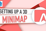 Setting up a 3D minimap