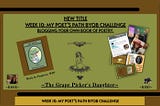 Week 10: My Poet’s Path BYOB Challenge
 Blogging your own book of poetry.
 Today’s Topic:
 Tip from the Poet’s Path: Sometimes, to uncover the right connection, it is necessary to persevere and reconsider a project.