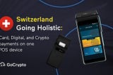 Switzerland Going Holistic: Card, Digital and Crypto payments on one POS device