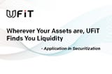 Wherever Your Assets Are, UFiT Finds You Liquidity