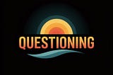 The Art of Questioning: Leadership Beyond the Status Quo