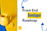 Navigating the Front-End Developer Roadmap