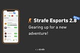 Strafe Esports 2.8 — Gearing up for a new adventure!