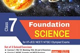 [EBOOK][BEST]} Foundation Science for IIT-JEE/ NEET/ NTSE/ Olympiad Class 7–3rd Edition