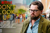 “Don’t Look Up” — 1 Minute Review