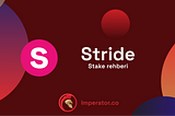 Stride $STRD — Stake Rehberi — Imperator.co