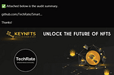 ❤️ Airdrop: Key NFTs 
💰 Value: $ 30
👥 Referral: $ 3
💸 Tokens: 300 + 30 KNFT
📼 Audit: Techrate…