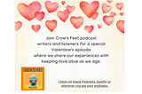 If you haven’t listened to the Crow’s Feet Podcast, now is a good time.