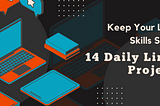 Keep Your Linux Skills Sharp With 14 Daily Projects