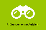 Prüfungen ohne Aufsicht