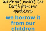 We borrow this Earth — Karena de Souza