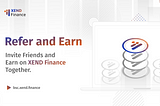 REFER AND EARN WITH FRIENDS ON XEND FINANCE