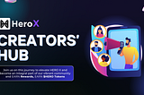 Hero X Creators’ Hub