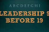 Leadership: 9 Before 19