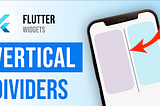 Vertical Divider Widget in Flutter | Horizontal and Vertical Dividers in Flutter | Flutter Tutorial