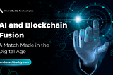 AI and Blockchain Fusion: A Match Made in the Digital Age