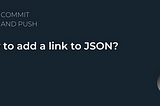 How to add a link to JSON?