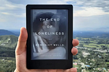 The End of Loneliness — Book Review