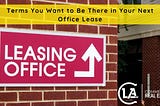 Terms You Want to Be There in Your Next Office Lease