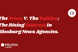 The Press V. The Politics; The Rising Distrust In Bloxburg News Agencies.