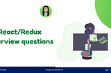 React/Redux Interview Questions with Answers 🚀