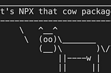 NPX makes NPM nicer and even more useful