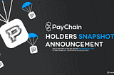 PayChain (PACHA) Holders snapshot announcement.
