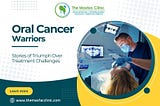Oral Cancer Warriors: Stories of Triumph Over Treatment Challenges