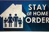 A Practical Guide To Stay At Home Orders