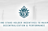 Uniting Stake-holder Incentives to Maximize Decentralization & Performance
