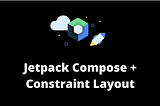 Constraint Layout com Compose