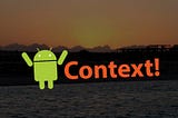 Understanding Context in Android