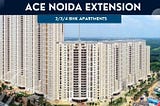 Ace Noida Extension