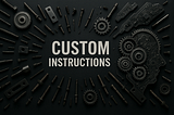 Fix Your ChatGPT Frustrations! A Curated Collection of Custom Instruction Prompts