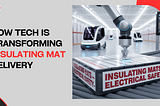Technology-driven distribution of electrical mats