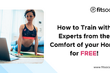 How to Train with Experts From The Comfort of Your Home FOR FREE!