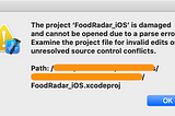 iOS Xcode, The project ‘{your project name}’ is damaged and cannot be opened due to a parse error.