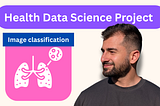 Health Data Science Image Classification Project
